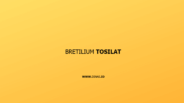 Bretilium Tosilat