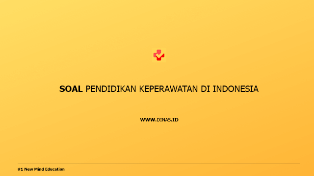 Soal Pendidikan Keperawatan di Indonesia