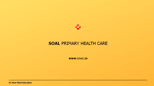Soal Primary Health Care
