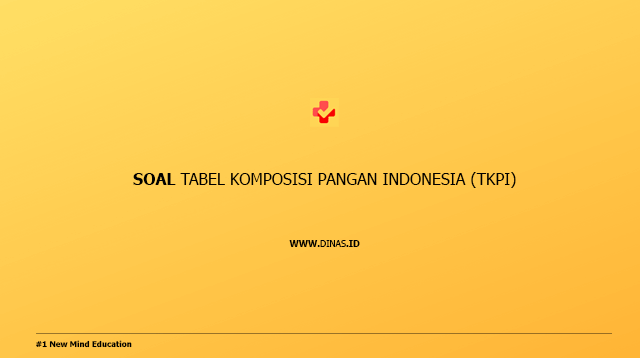 soal tabel komposisi pangan indonesia