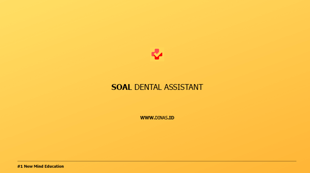 soal dental assistant