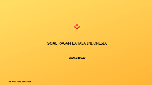 soal ragam bahasa indonesia