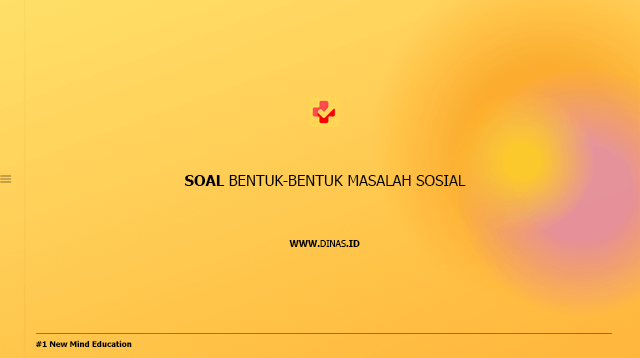 soal bentuk-bentuk masalah sosial