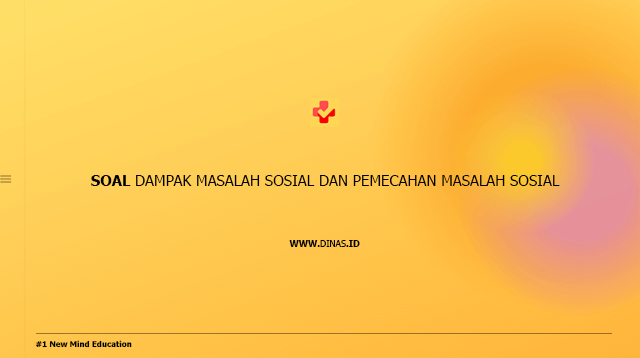 soal dampak masalah sosial dan pemecahan masalah sosial