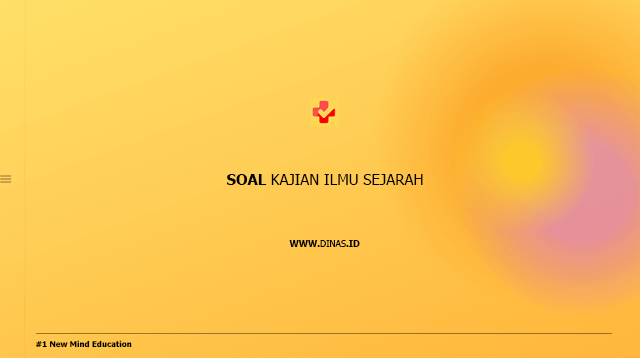 soal kajian ilmu sejarah