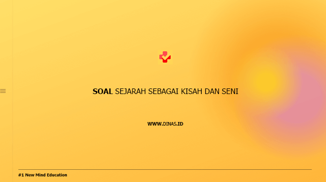 soal sejarah sebagai kisah dan seni