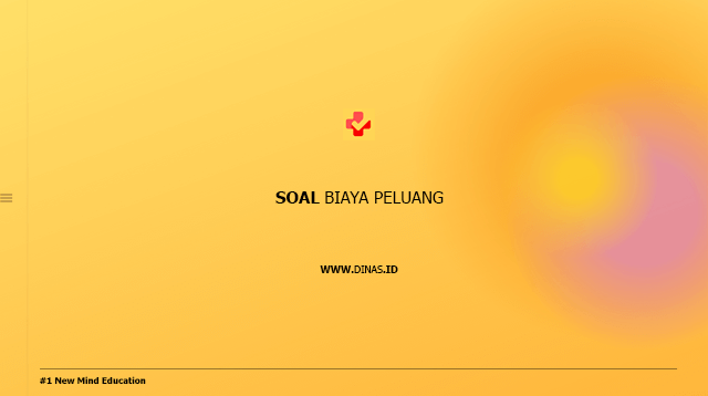 soal biaya peluang