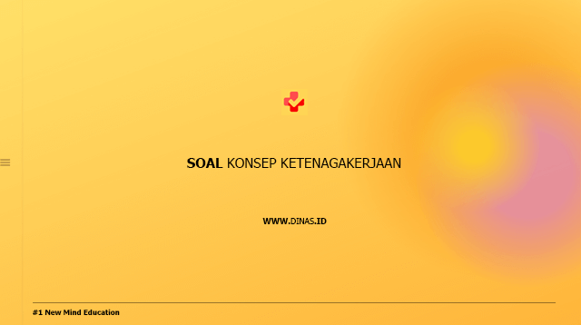 soal konsep ketenagakerjaan