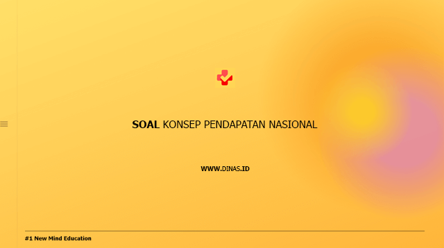 soal konsep pendapatan nasional