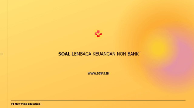 soal lembaga keuangan non bank