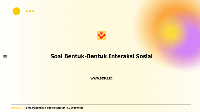soal bentuk-bentuk interaksi sosial