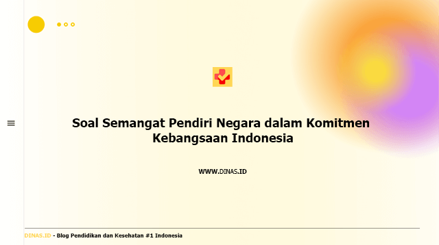 soal semangat pendiri negara dalam komitmen kebangsaan indonesia