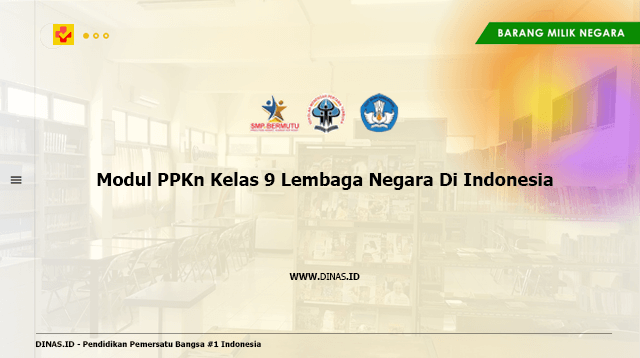 modul ppkn kelas 9 lembaga negara di indonesia
