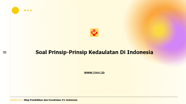 soal prinsip-prinsip kedaulatan di indonesia