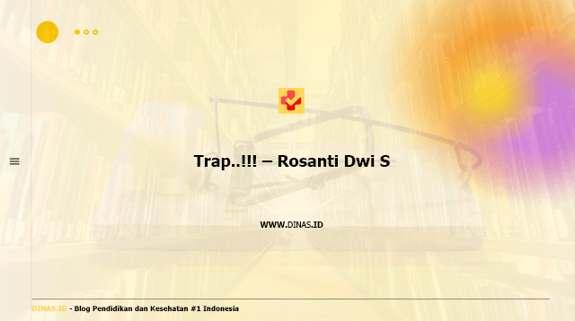 Trap..!!! – Rosanti Dwi S