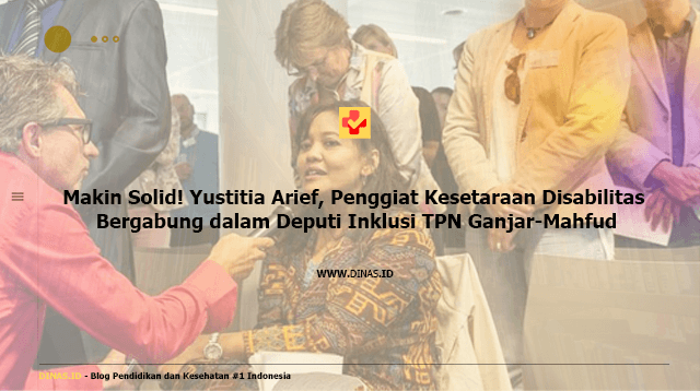 Makin Solid! Yustitia Arief, Penggiat Kesetaraan Disabilitas Bergabung dalam Deputi Inklusi TPN Ganjar-Mahfud